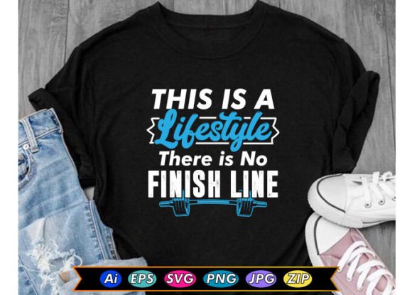 Download This is a Lifestyle There is No Finish L - Premium Resources