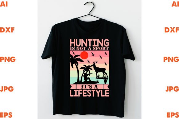 Download Hunting is Not a Sport It's a Lifestyle - Premium Bundle
